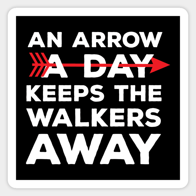 Walking Dead An Arrow A Day Keeps The Walkers Away Sticker by Rebus28